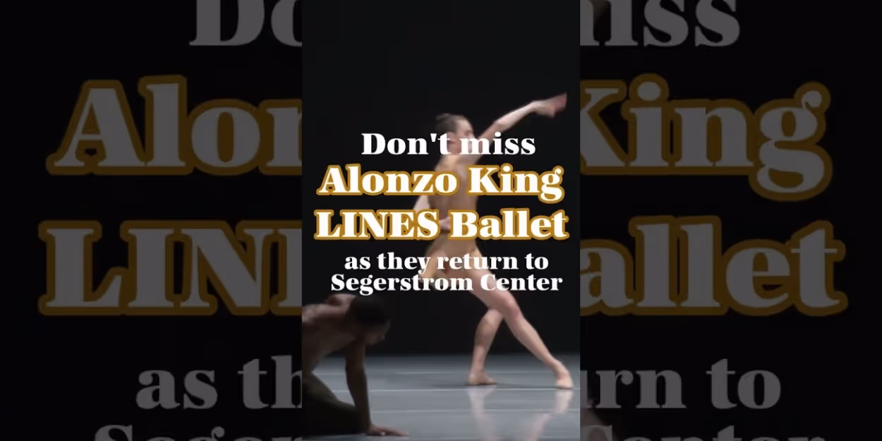 VIDEO: LINES BALLET Comes To Segerstrom Center for the Arts January 20th Video