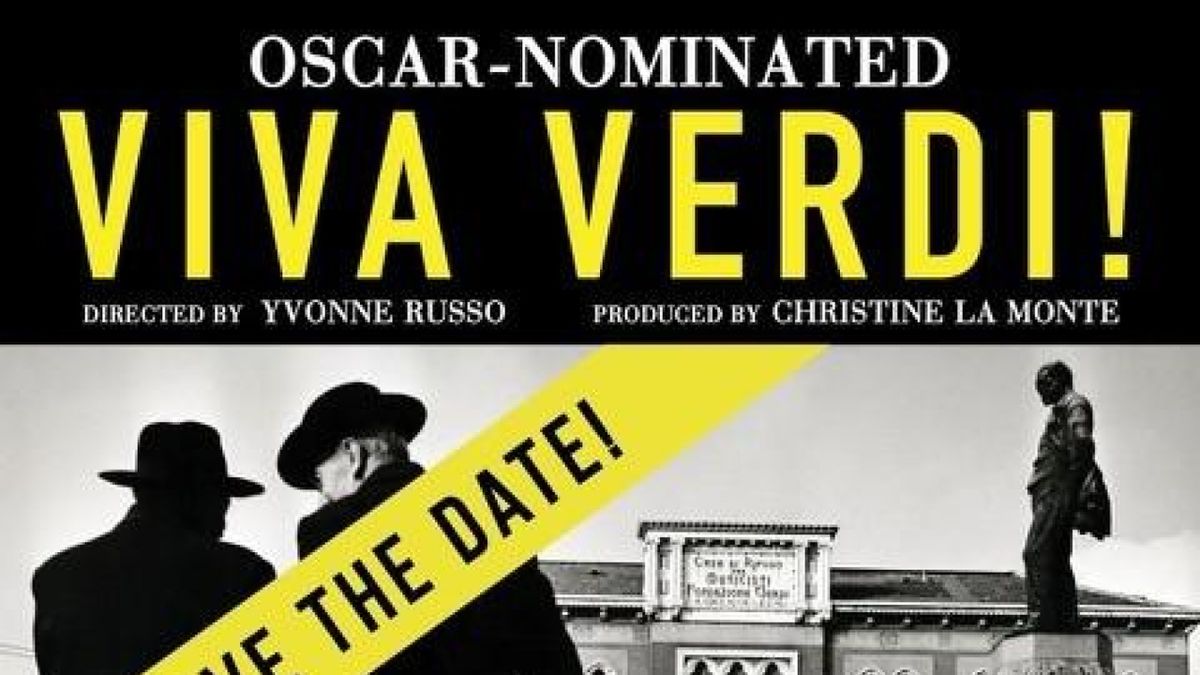 VIVA VERDI! to Screen with Director Yvonne Russo Q&A in Tuckahoe