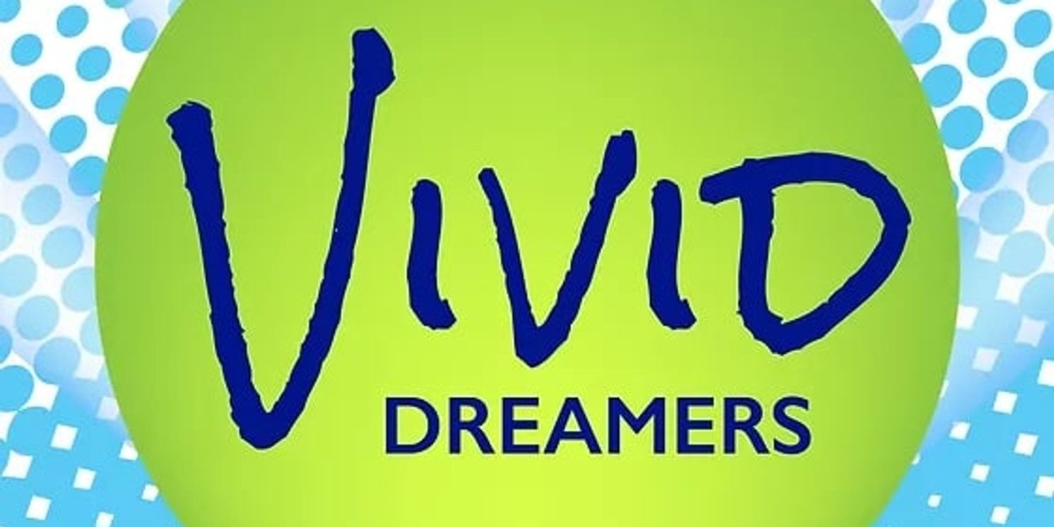 Vivid Stage Begins Early Bird Enrollment for Vivid Dreamers Summer Theatre Camp  Image
