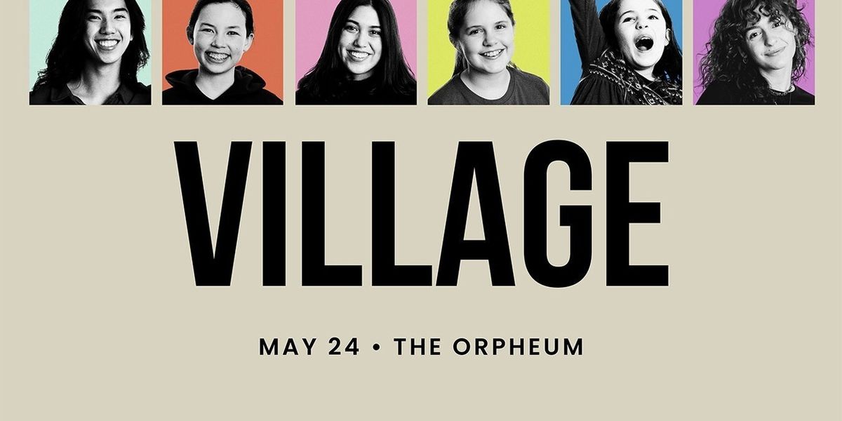 Vancouver Youth Choir Will Perform VILLAGE at the Orpheum