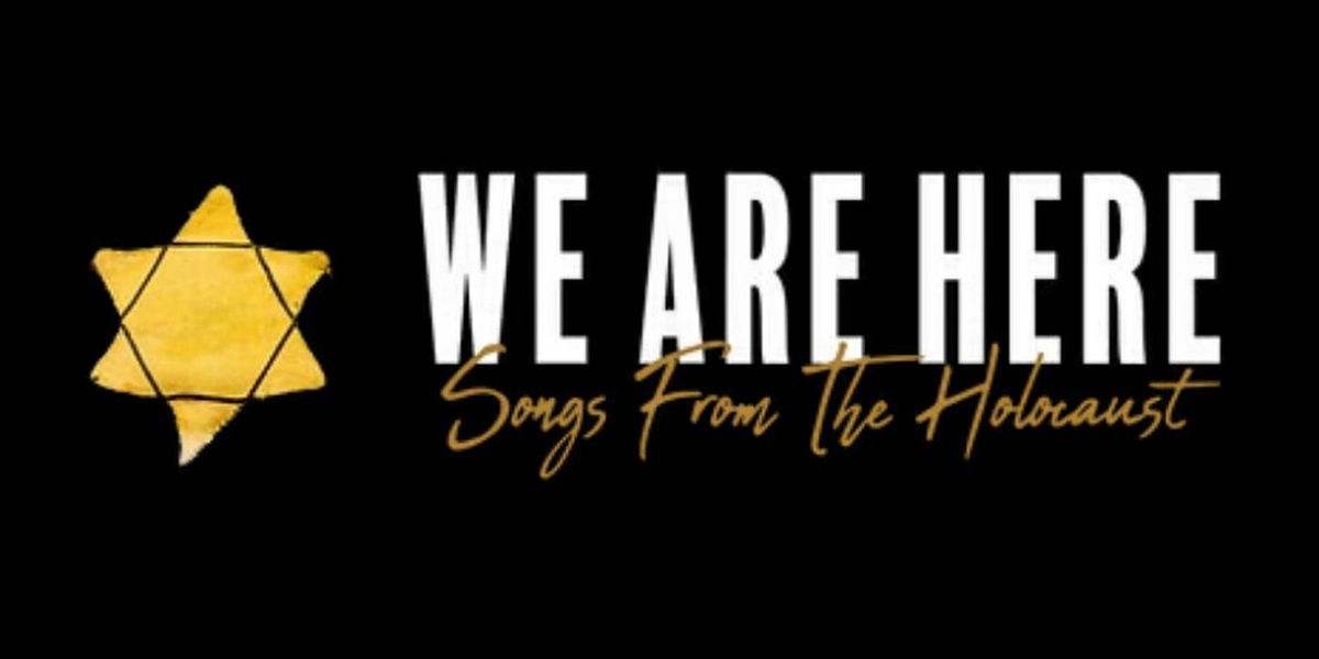 Vanderbilt University and WE ARE HERE: SONGS FROM THE HOLOCAUST Unveil Multi-Year Partnership
