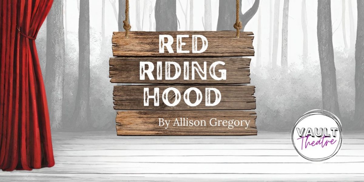 Vault Theatre Kicks Off Fourth Season With RED RIDING HOOD Retelling