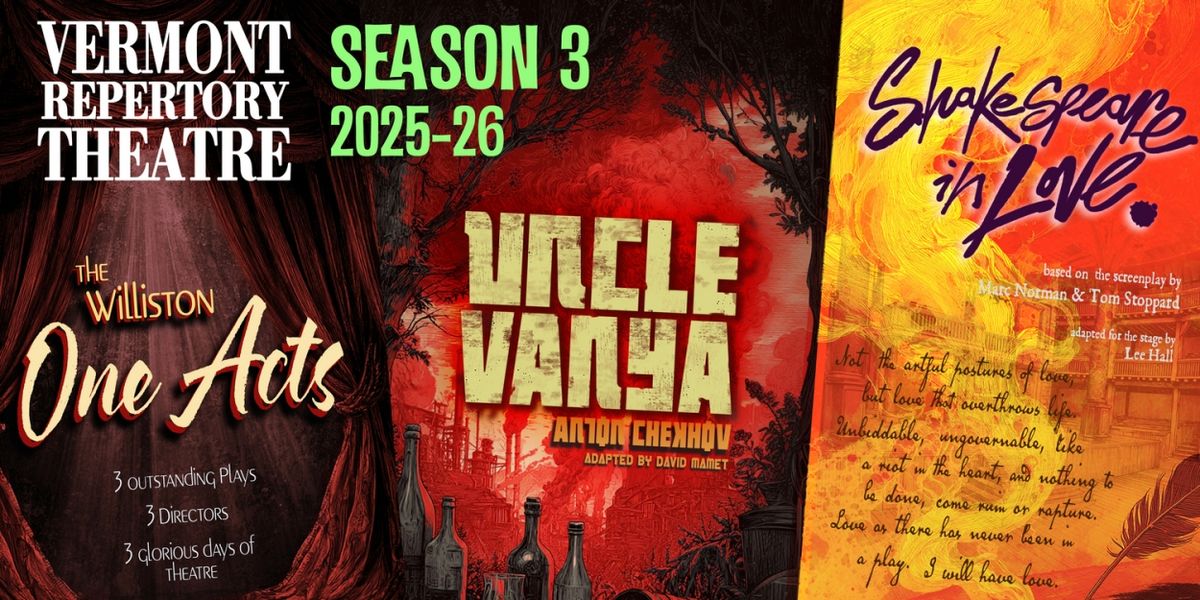 UNCLE VANYA and More Set for Vermont Repertory Theatre Third Season