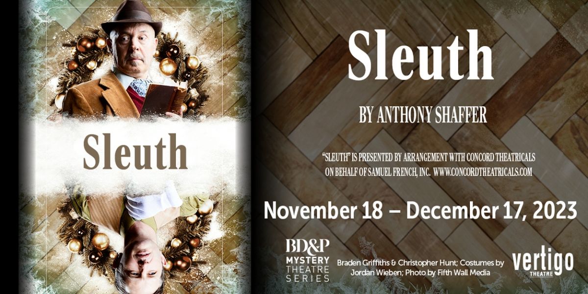 Vertigo Theatre to Present SLEUTH By Anthony Shaffer