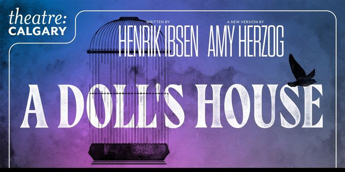 VIDEO: First Look at A DOLL'S HOUSE at Theatre Calgary