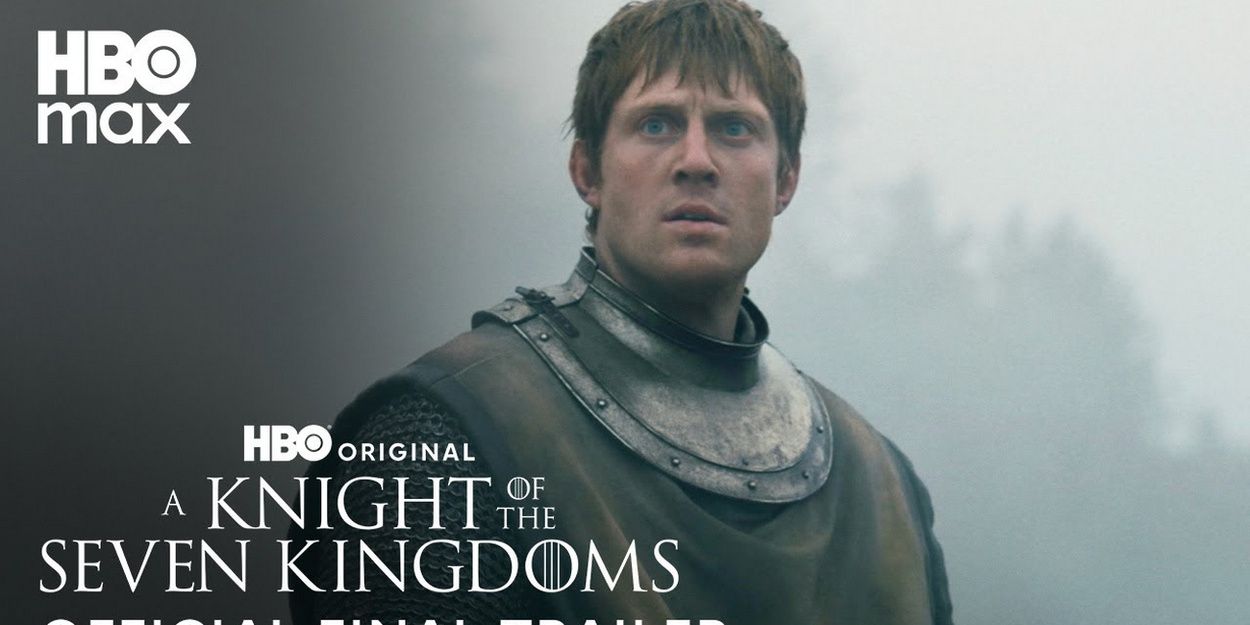 Video: Final Trailer for GAME OF THRONES Prequel A KNIGHT OF THE SEVEN KINGDOMS Video