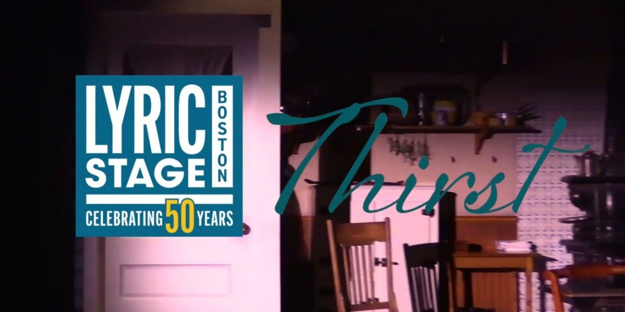 Video: Get A First Look Look at Lyric Stage Company of Boston's THIRST Video
