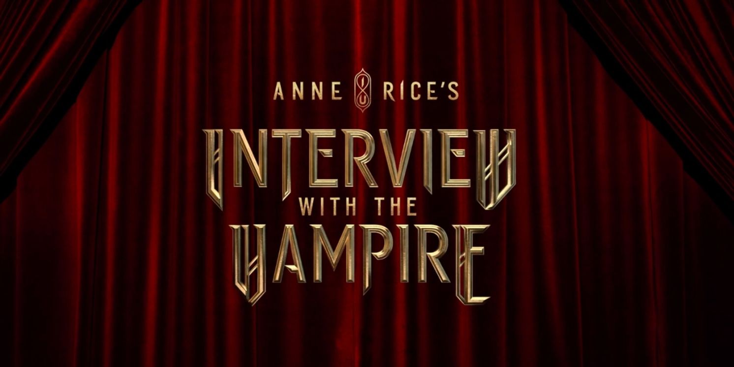 Video: AMC Drops ANNE RICE'S INTERVIEW WITH THE VAMPIRE Season Two Teaser  Image