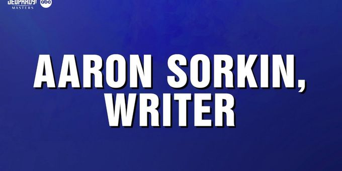 Video: Writer Aaron Sorkin Takes Over a Category on JEOPARDY! MASTERS
