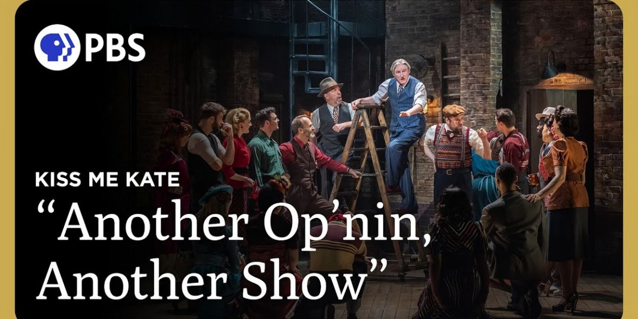 Video: KISS ME, KATE Cast Performs 'Another Op'nin', Another Show' From PBS Proshot Video