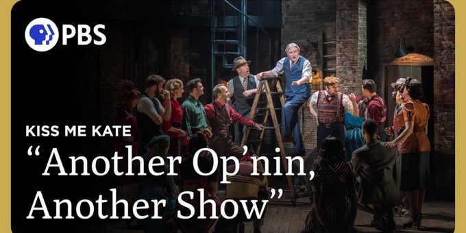 Video: KISS ME, KATE Cast Performs 'Another Op'nin', Another Show' From PBS Proshot