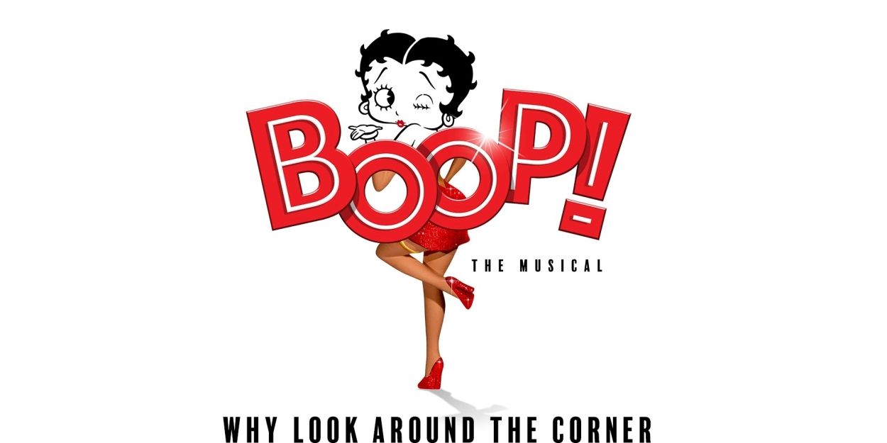 Listen: 'Why Look Around the Corner' From BOOP! THE MUSICAL Video