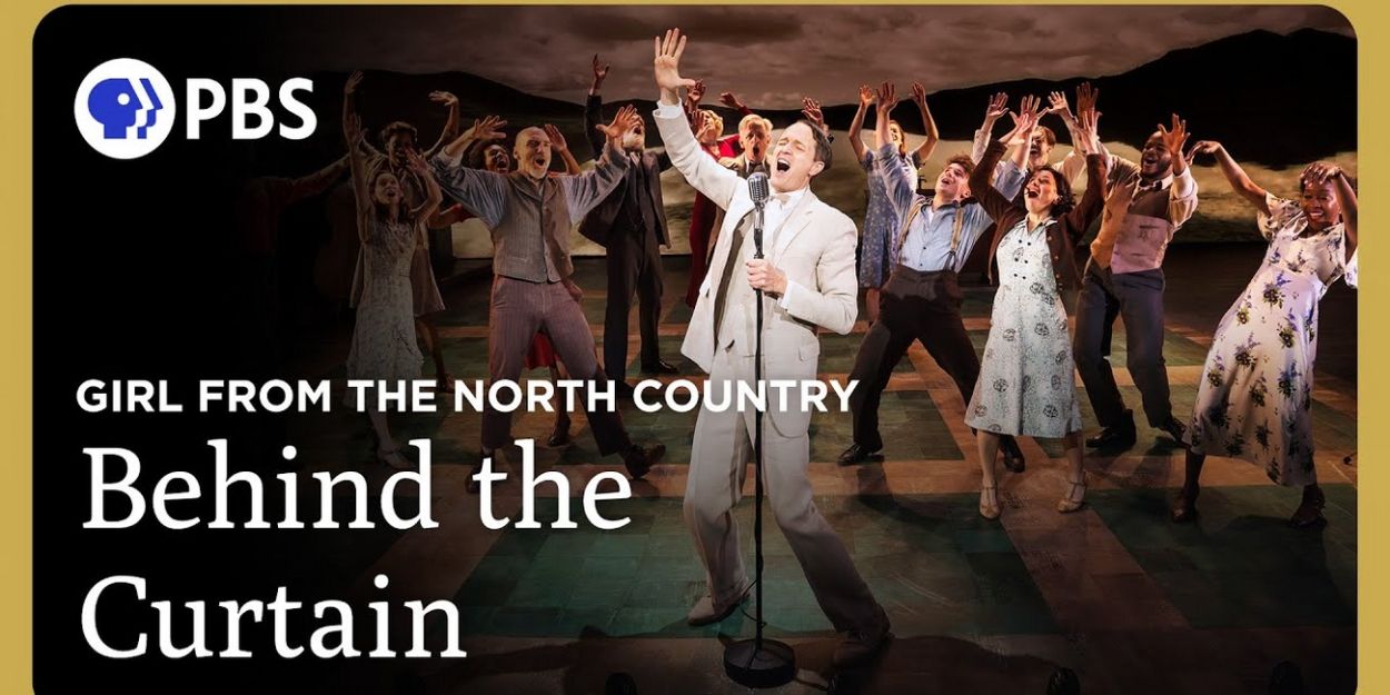 Video: Behind the Scenes of GIRL FROM THE NORTH COUNTRY Ahead of PBS Premiere Video