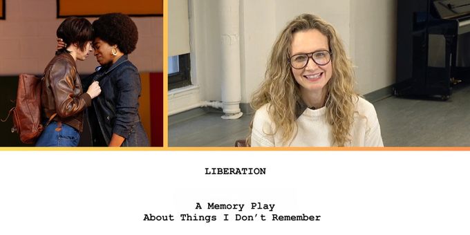 Video: How Bess Wohl Drew on Her Past to Create LIBERATION