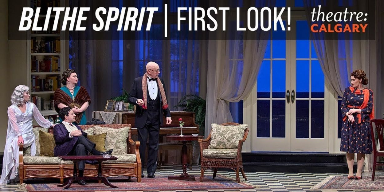 Video: First Look at BLITHE SPIRIT at Theatre Calgary Video
