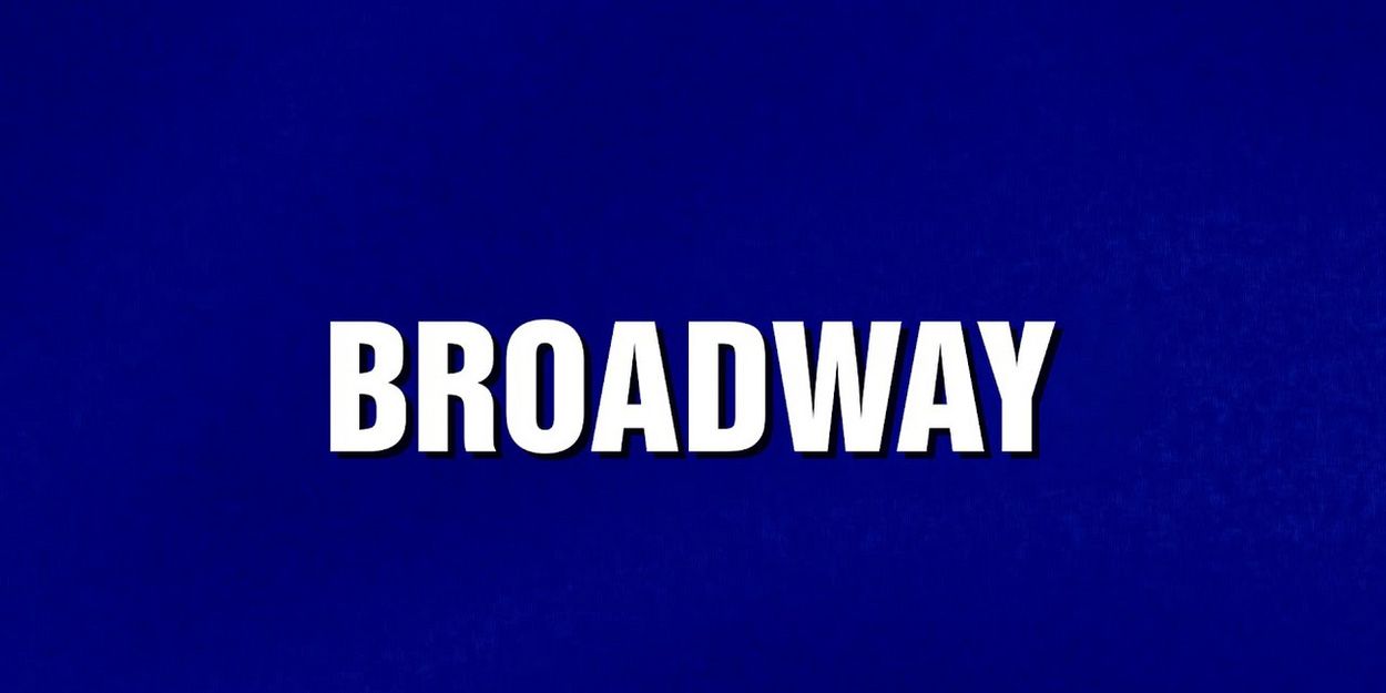 Video: JEOPARDY! Highlights Broadway with Recent Theater-Themed Category Video