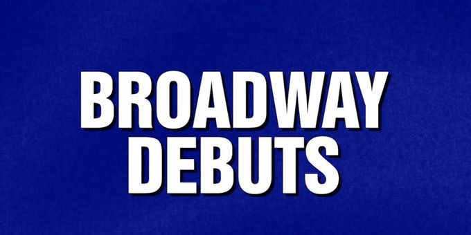 Video: Can You Guess the Answers to These Broadway Debut JEOPARDY Questions?