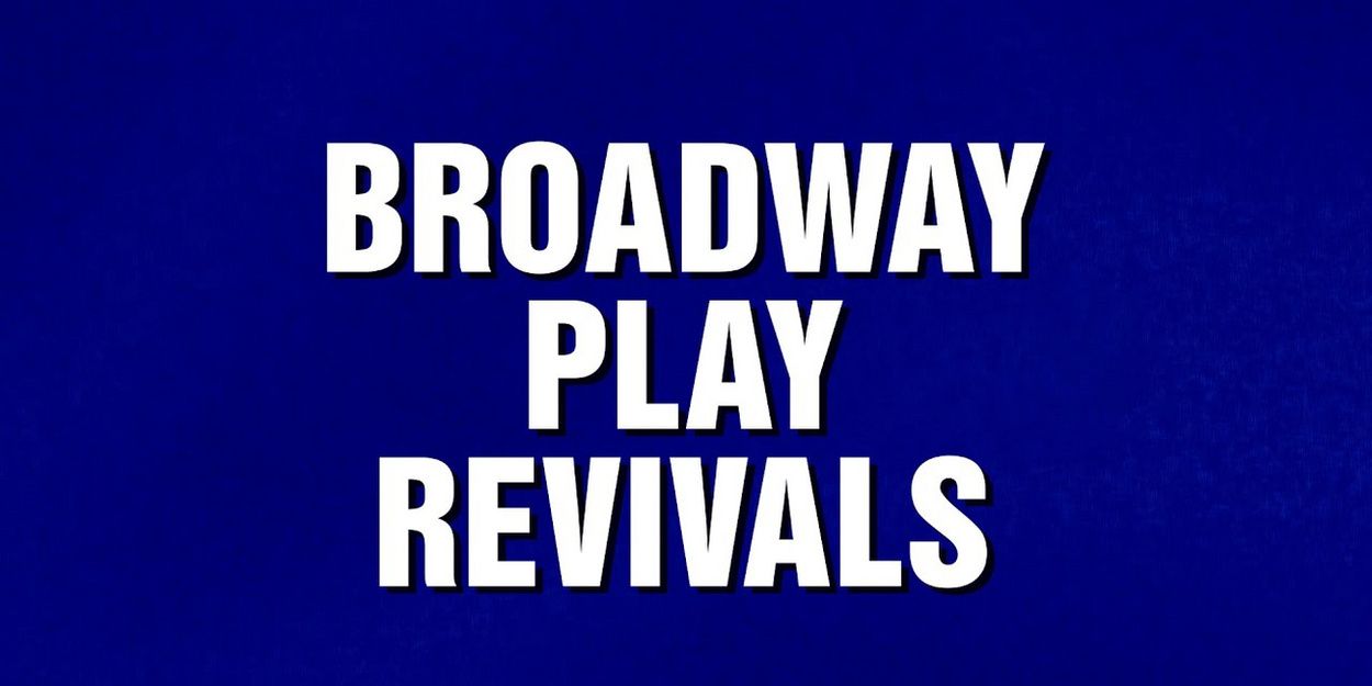 Video: ART Stars Join JEOPARDY! for ‘Broadway Play Revivals’ Category Video