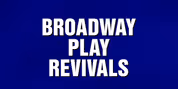 ART Stars Join JEOPARDY! for ‘Broadway Play Revivals’ Category Video