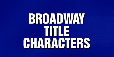 Video: Guess Broadway Title Characters with These JEOPARDY! Questions Photo
