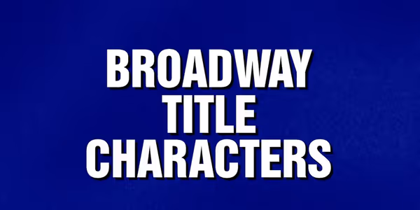 Video: Guess Broadway Title Characters with These JEOPARDY! Questions Photo