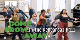 Inside Rehearsals for COME FROM AWAY at Pioneer Theatre Company