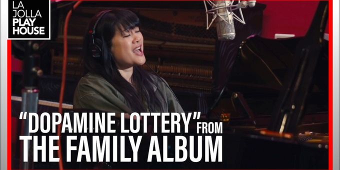 Video: 'Dopamine Lottery' from THE FAMILY ALBUM at La Jolla Playhouse