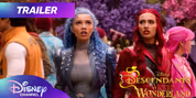 DESCENDANTS: WICKED WONDERLAND Drops Official Trailer Video