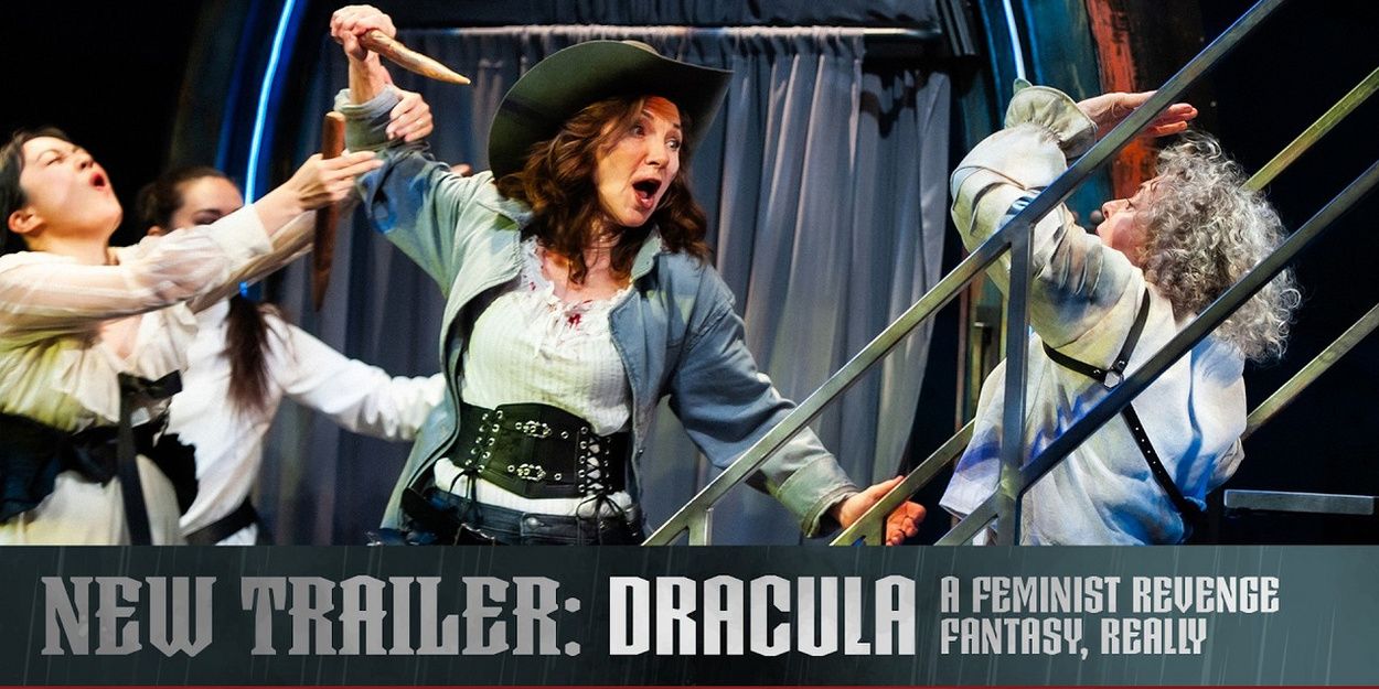 Video: DRACULA: A FEMINIST REVENGE FANTASY, REALLY at San Francisco Playhouse Video