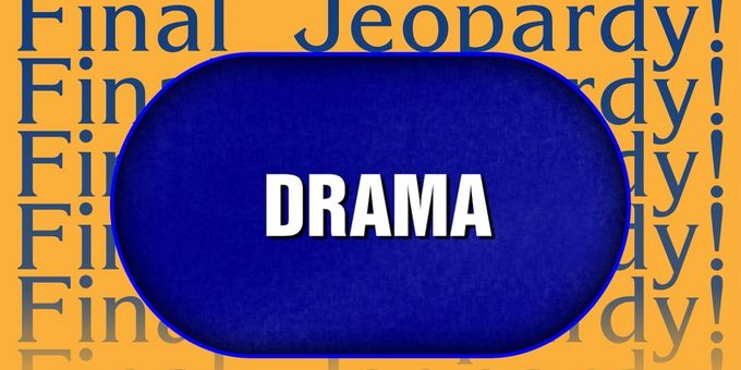 Video: Can You Guess The Answer to This Drama-Themed Final Jeopardy?