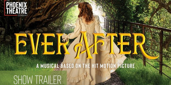 EVER AFTER at The Phoenix Theatre Company