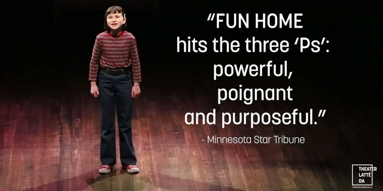 Video: FUN HOME at Theater Latté Da Video