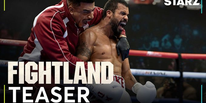 Video: STARZ Drops First Teaser Trailer for Upcoming Crime Drama FIGHTLAND