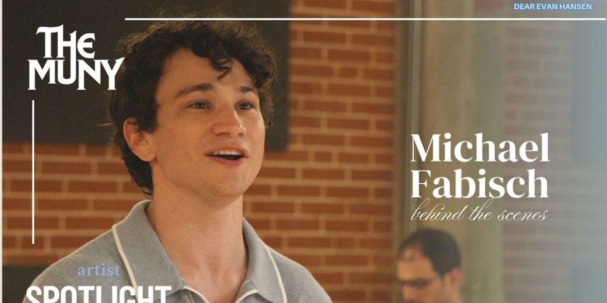 Video: The Muny DEAR EVAN HANSEN Star Michael Fabisch Performs 'For Forever' Video