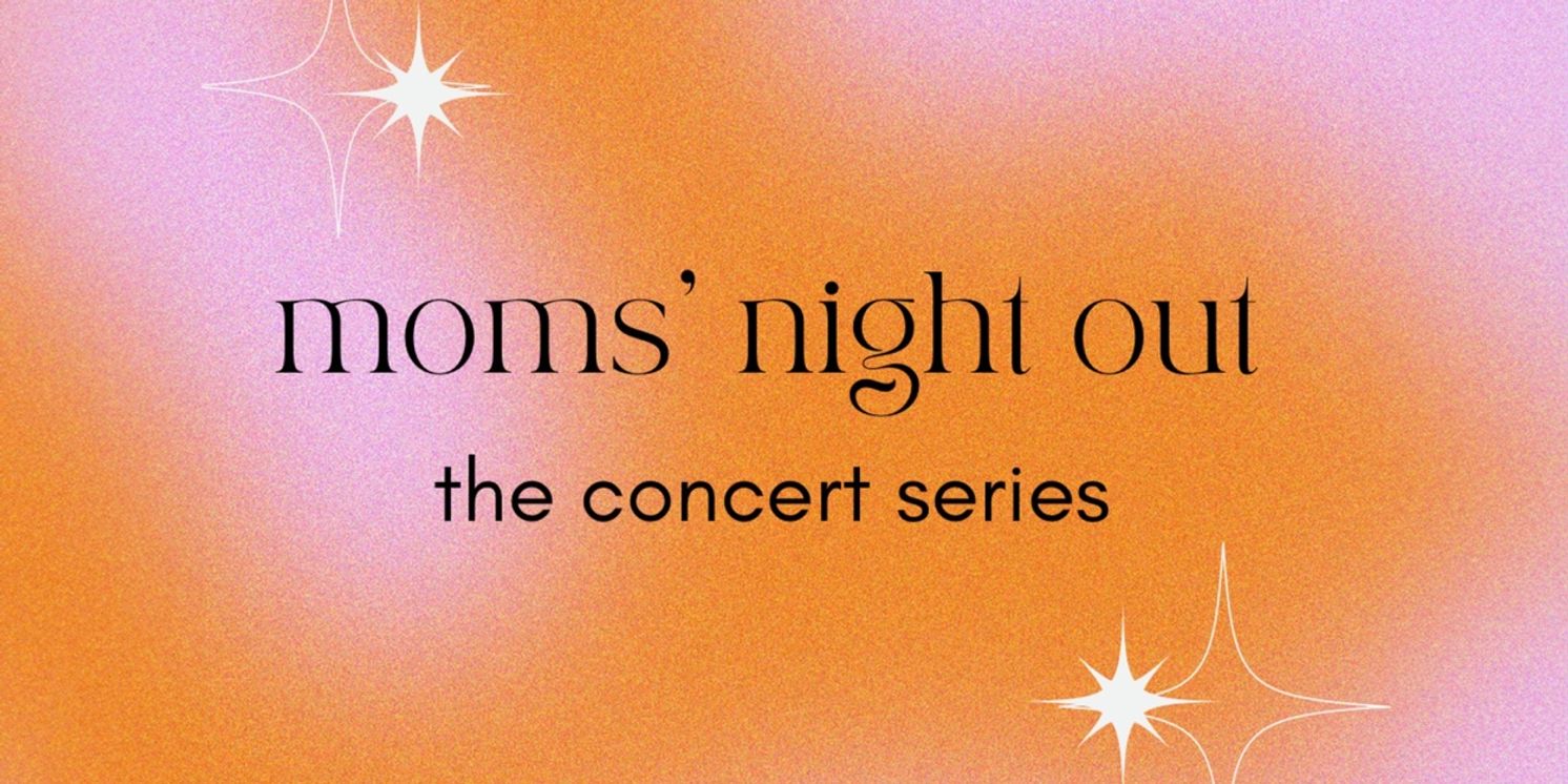 Video: Go Inside Rehearsals For MOMS' NIGHT OUT: THE CONCERT SERIES At 54 Below  Image