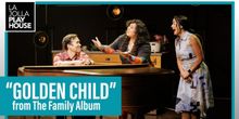 Video: Watch 'Golden Child' from THE FAMILY ALBUM at La Jolla Playhouse