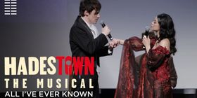 Eva Noblezada & Reeve Carney Perform 'All I've Ever Known' at HADESTOWN Premiere
