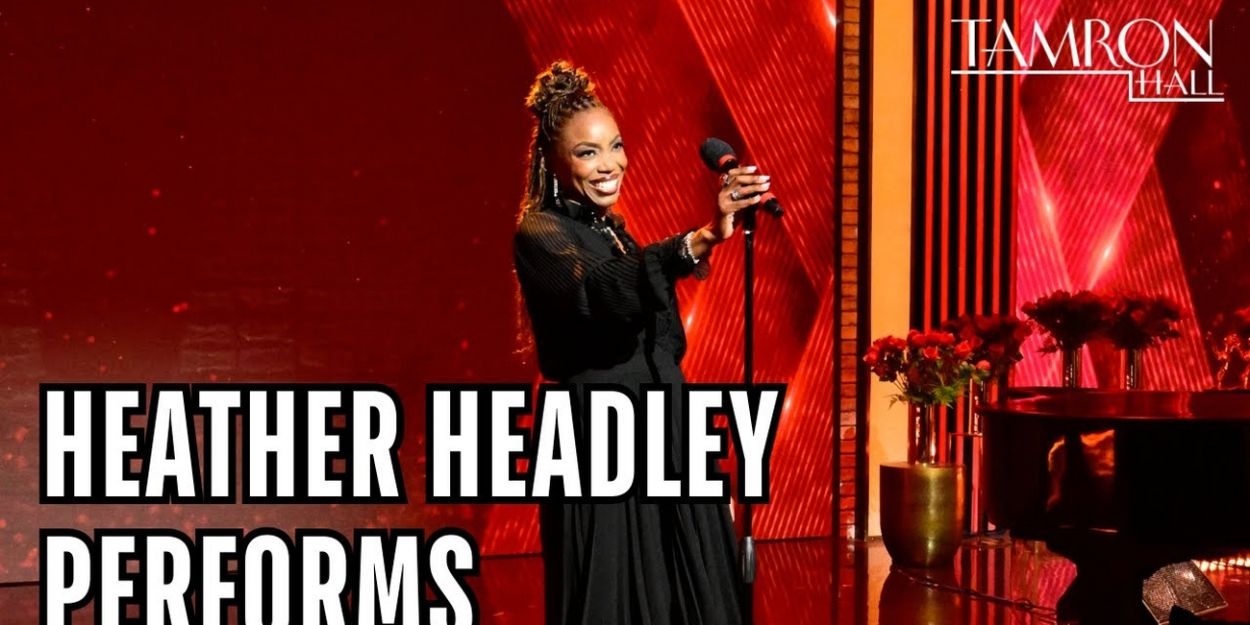 Video: Heather Headley Performs 'He Is' on TAMRON HALL Video