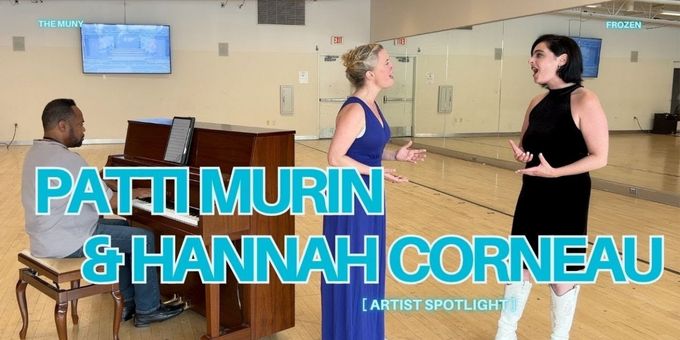 Video: Patti Murin & Hannah Corneau Rehearse 'I Can't Lose You' from FROZEN at The Muny