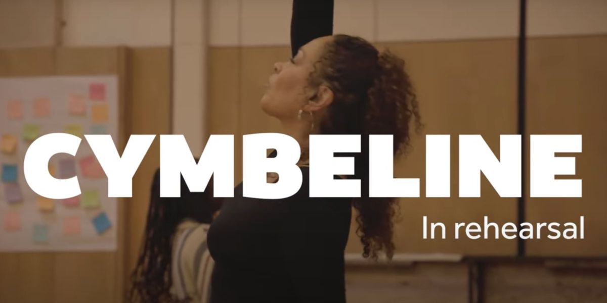 Video: In Rehearsal For CYMBELINE at Shakespeare's Globe