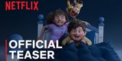 Netflix Drops Teaser Trailer for Animated Fantasy IN YOUR DREAMS Video