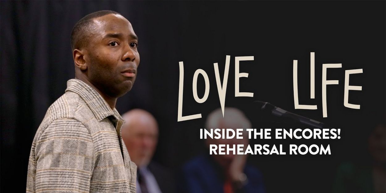 Video: LOVE LIFE In Rehearsal At New York City Center Video