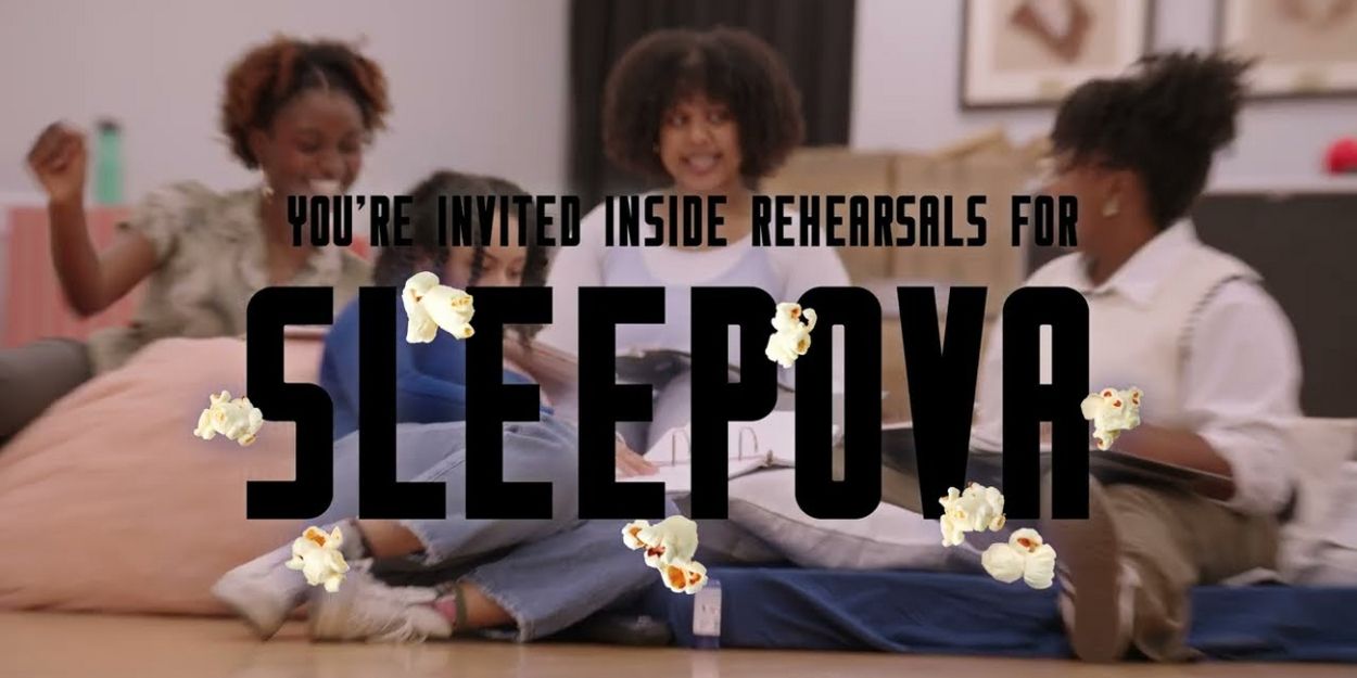Video: Inside Rehearsals for SLEEPOVA at Olney Theatre Video