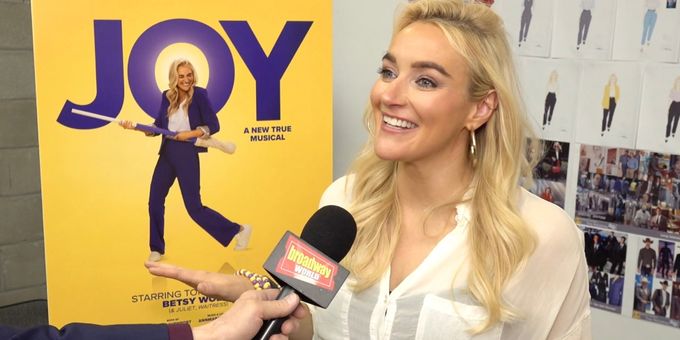 Video: Betsy Wolfe and Company Explain What JOY is All About