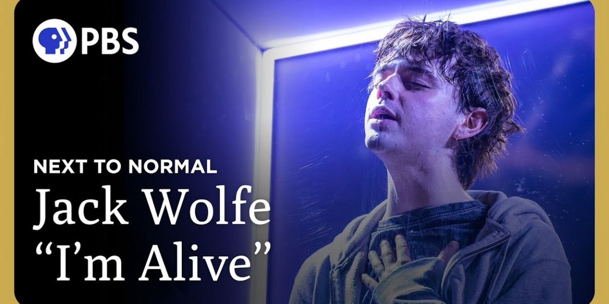 Video: Watch Jack Wolfe Perform 'I'm Alive' From NEXT TO NORMAL on PBS Video