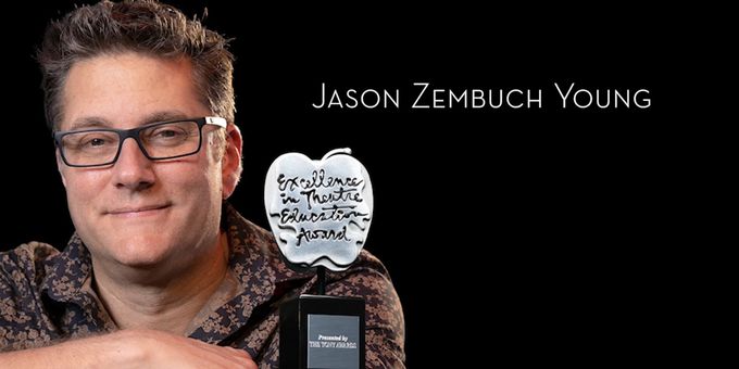 Video: Excellence in Theatre Education Award Winner Jason Zembuch Young Reflects on How the Arts Can Change Lives