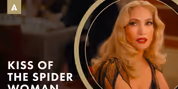 Lopez, Tonatiuh, & More Talk KISS OF THE SPIDER WOMAN Video