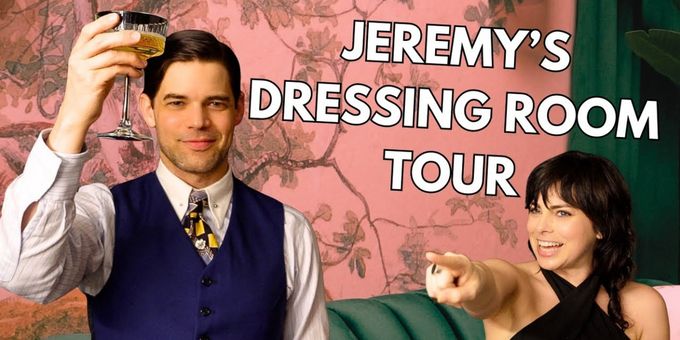 Video: Jeremy Jordan's THE GREAT GATSBY Dressing Room Tour, Designed by Krysta Rodriguez