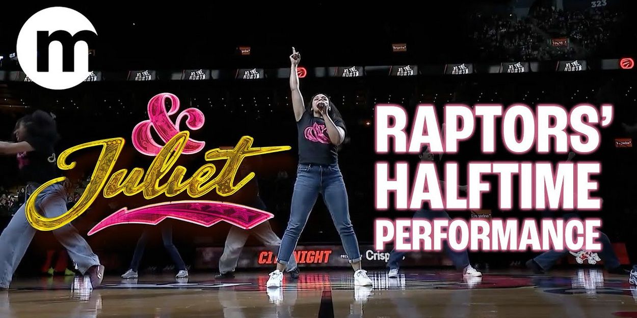 Video: & JULIET Toronto Company Performs Raptors Game Halftime Show Video