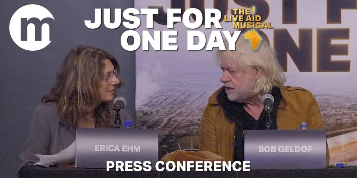 Video: Bob Geldof, Luke Sheppard, and Jamie Wilson Talk Live Aid Musical JUST FOR… Video
